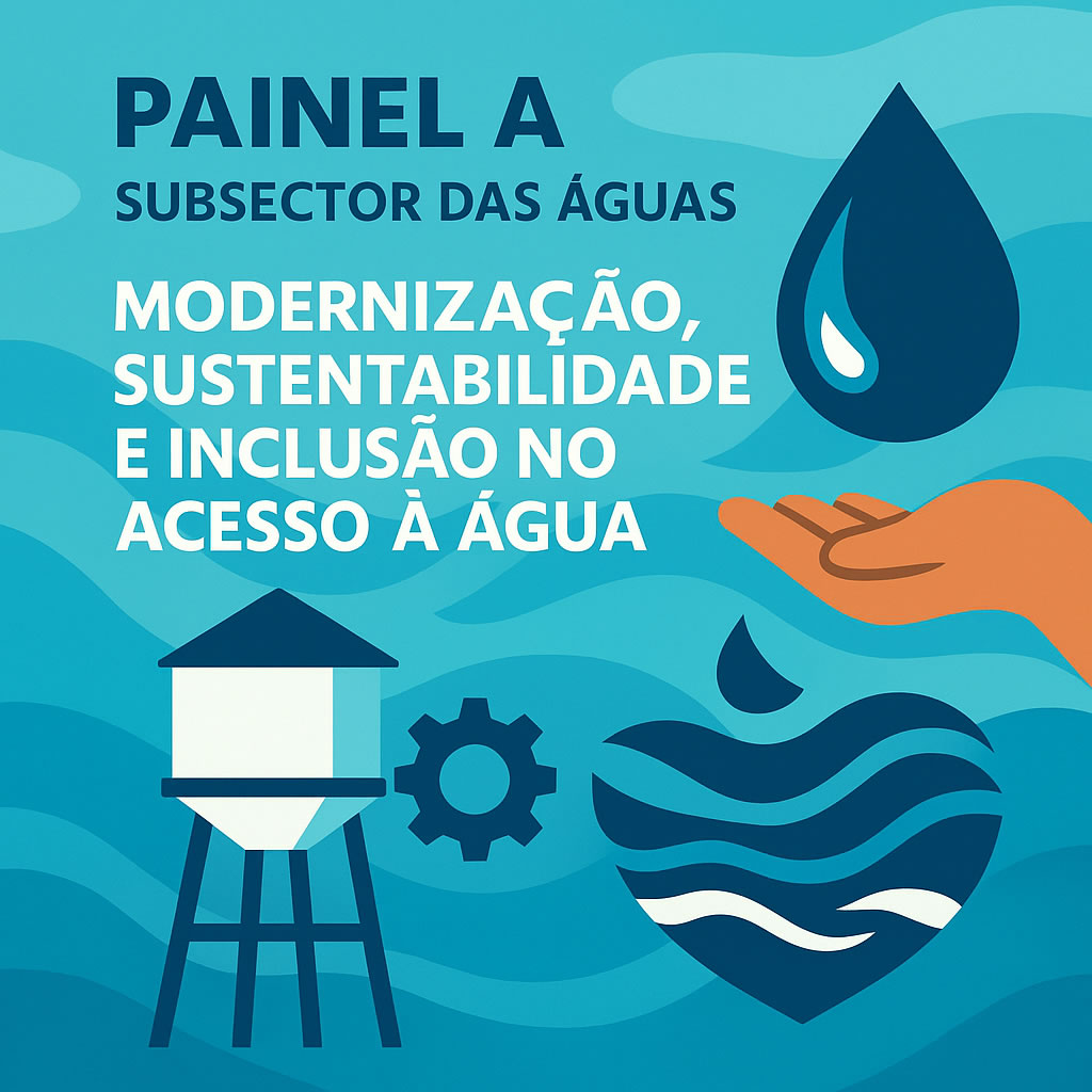 PAINEL A – SUBSECTOR DAS ÁGUAS